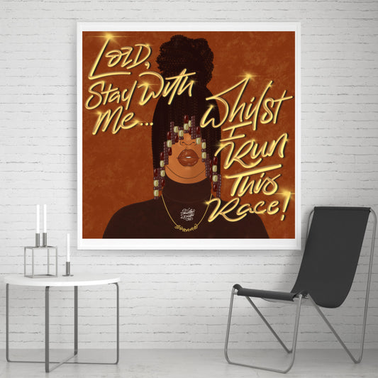 Lord stay with my whilst I run this race